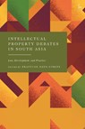 Intellectual Property Debates in South Asia - Pratyush Nath (Queen’s University Belfast Upreti - 9781509978809