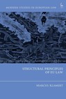 Structural Principles of EU Law - Dr Marcus (University of Graz Klamert - 9781509979523