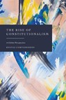The Rise of Constitutionalism - Kostas (University of Thessaloniki Chrysogonos - 9781509981717