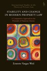 Stability and Change in Modern Property Law - Dr Ernesto Vargas (University of Cambridge Weil - 9781509981922