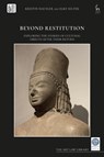 Beyond Restitution - Kristin (British Institute of International and Comparative Law Hausler ; Elke (ALIPH Selter - 9781509982523