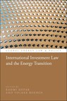 International Investment Law and the Energy Transition - Rahmi (Ankara Yildirim Beyazit University Kopar ; Volker (Durham University Roeben - 9781509983261