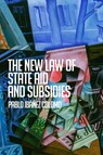 The New Law of State Aid and Subsidies - Pablo (London School of Economics and Political Science Ibanez Colomo - 9781509990306