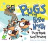 Pugs of the Frozen North -  - 9781510024298