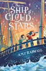The Ship of Cloud and Stars - Amy Raphael - 9781510108417