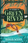 The Story of Greenriver - Holly Webb - 9781510109636