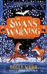 The Swan's Warning (The Story of Greenriver Book 2) - Holly Webb - 9781510109728