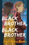 Black Brother, Black Brother - Jewell Parker Rhodes - 9781510109865