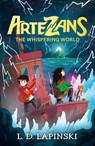 Artezans: The Whispering World - L.D. Lapinski - 9781510110137