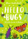 Little Guides to Nature: Hello Bugs - CHAKRABARTI,  Nina - 9781510230491