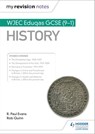 My Revision Notes: WJEC Eduqas GCSE (9-1) History - R. Paul Evans ; Rob Quinn - 9781510405417