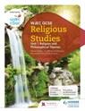 WJEC GCSE Religious Studies: Unit 1 Religion and Philosophical Themes - Joy White ; Chris Owens ; Ed Pawson ; Amanda Ridley - 9781510413450