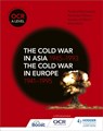 OCR A Level History: The Cold War in Asia 1945–1993 and the Cold War in Europe 1941–1995 - Nicholas Fellows ; Richard MacFarlane ; Andrew Holland ; Mike Wells - 9781510416536