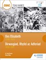 CBAC TGAU HANES: Oes Elisabeth 1558-1603 a Dirwasgiad, Rhyfel ac Adferiad 1930-1951 (WJEC GCSE The Elizabethan Age 1558-1603 and Depression, War and Recovery 1930-1951 Welsh-language edition) - R. Paul Evans ; Steve May - 9781510417151