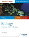 CCEA AS/A2 Unit 3 Biology Student Guide: Practical Skills in Biology - John Campton - 9781510418462