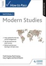 How to Pass National 5 Modern Studies, Second Edition - Frank Cooney ; Gary Hughes ; David Sheerin - 9781510419711