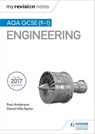 My Revision Notes: AQA GCSE (9-1) Engineering - Paul Anderson ; David Hills-Taylor - 9781510425101