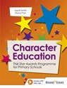 Character Education: The Star Awards Programme for Primary Schools - SMITH,  Geoff ; Pye, Shona - 9781510436435