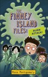 Reading Planet KS2 - The Finney Island Files: Alien Attack! - Level 4: Earth/Grey band - Ross Montgomery - 9781510444553