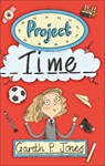 Reading Planet - Project Time - Level 7: Fiction (Saturn) - Gareth P. Jones - 9781510445093