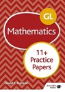 GL 11+ Mathematics Practice Papers - David E Hanson - 9781510449879