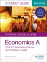 Pearson Edexcel A-level Economics A Student Guide: Theme 3 Business behaviour and the labour market - Marwan Mikdadi - 9781510458062
