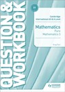 Cambridge International AS & A Level Mathematics Pure Mathematics 3 Question & Workbook - Greg Port - 9781510458444