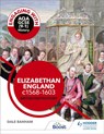 Engaging with AQA GCSE (9–1) History: Elizabethan England, c1568–1603 British depth study - Dale Banham - 9781510458949