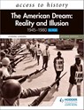 Access to History: The American Dream: Reality and Illusion, 1945–1980 for AQA, Second Edition - Vivienne Sanders - 9781510459380