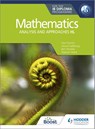 Mathematics for the IB Diploma: Analysis and approaches HL - Paul Fannon ; Vesna Kadelburg ; Ben Woolley ; Stephen Ward - 9781510462366