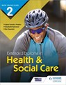 NCFE CACHE Level 2 Extended Diploma in Health & Social Care - Elizabeth Rasheed ; Maria Ferreiro Peteiro ; Bev Saunder - 9781510471672