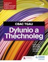 CBAC TGAU Dylunio a Thecnoleg (WJEC GCSE Design and Technology Welsh Language Edition) - Ian Fawcett ; Andy Knight ; Dan Hughes ; Jacqui Howells ; Chris Walker ; Jennifer Tilley - 9781510478411
