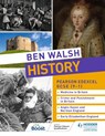 Ben Walsh History: Pearson Edexcel GCSE (9–1): Medicine in Britain, Crime and Punishment in Britain, Anglo-Saxon and Norman England and Early Elizabethan England - Ben Walsh ; Sam Slater ; Catherine Priggs ; Hannah Dalton - 9781510480223