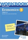 AQA A-Level Economics Workbook 1 - David Horner ; Steve Stoddard - 9781510483231