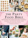 PARTY FOOD BIBLE - Lisa Eisenman Frisk ; Monica Eisenman - 9781510705456