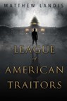 League of American Traitors - Matthew Landis - 9781510707382