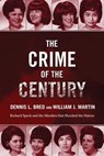 The Crime of the Century - Dennis L. Breo ; William J. Martin ; Bill Kunkle - 9781510708877
