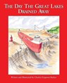 The Day the Great Lakes Drained Away - Charles Ferguson Barker - 9781510712119