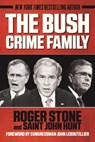 The Bush Crime Family - Roger Stone ; Saint John Hunt - 9781510721401