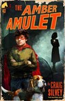 The Amber Amulet - Craig Silvey - 9781510721906