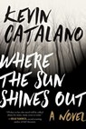 Where the Sun Shines Out - Catalano, Kevin - 9781510722002