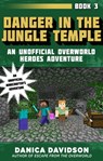 Danger in the Jungle Temple - Danica Davidson - 9781510727106