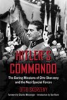 HITLERS COMMANDO - Otto Skorzeny - 9781510728806