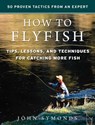 How to Flyfish - John Symonds - 9781510740303