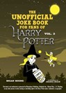 The Unofficial Joke Book for Fans of Harry Potter: Vol. 3 - Brian Boone - 9781510740952