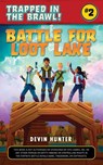 Battle for Loot Lake - Devin Hunter - 9781510742642