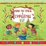 How to Trick a Christmas Elf - Sue Fliess - 9781510744325