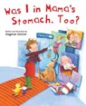 Was I in Mama's Stomach, Too? - Dagmar Geisler - 9781510746527
