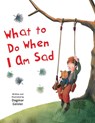What to Do When I Am Sad - Dagmar Geisler - 9781510746589