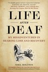 Life After Deaf - Noel Holston ; David Bianculli - 9781510746886